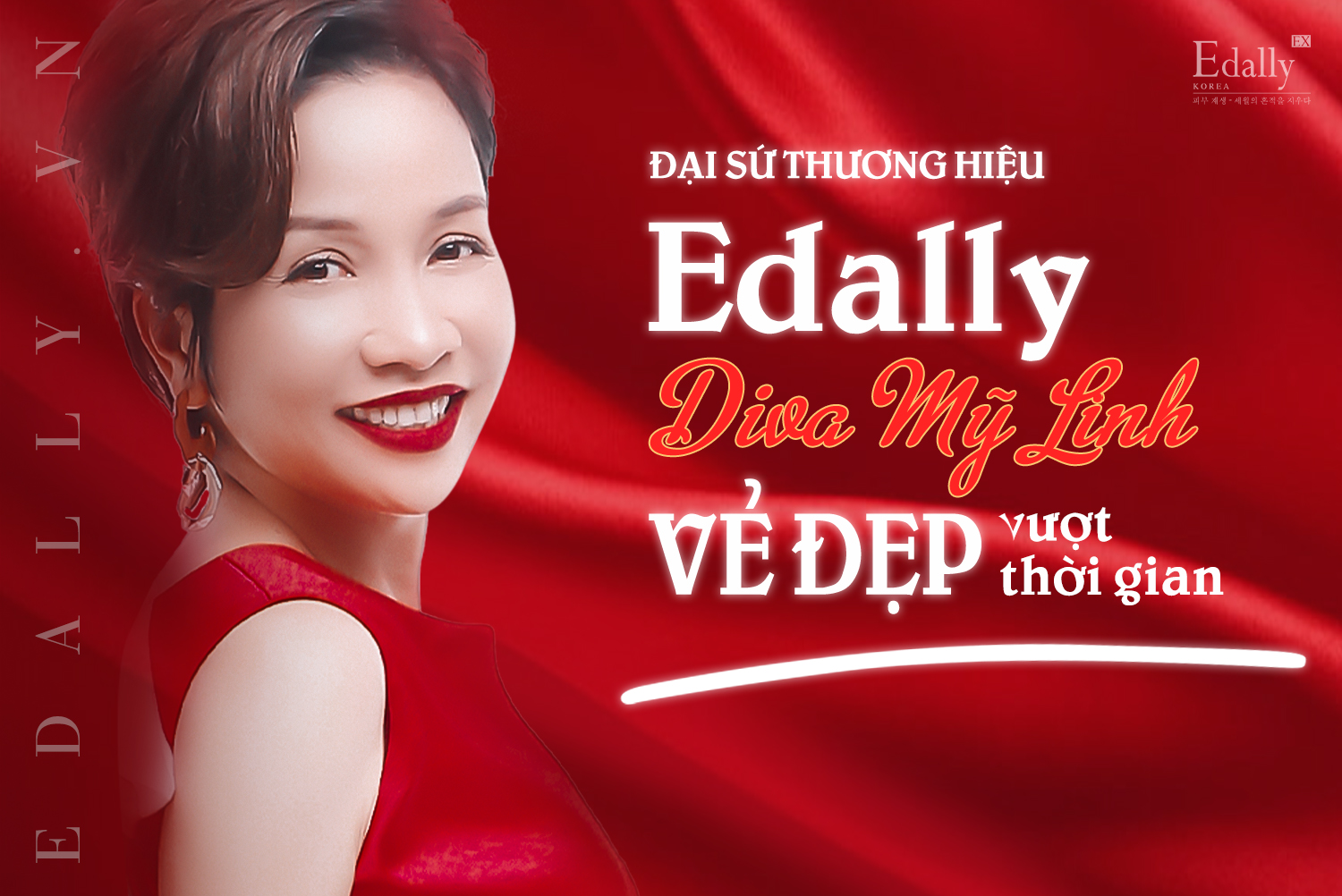 ĐẠI SỨ THƯƠNG HIỆU EDALLY DIVA MỸ LINH VẺ ĐẸP VƯỢT THỜI GIAN