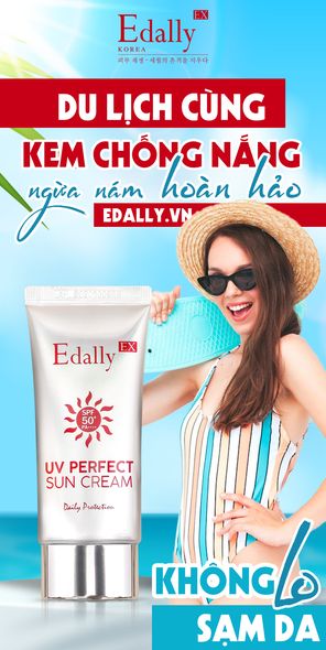 VI VU DU LỊCH CÙNG KEM CHỐNG NẮNG NGỪA NÁM HOÀN HẢO EDALLY EX