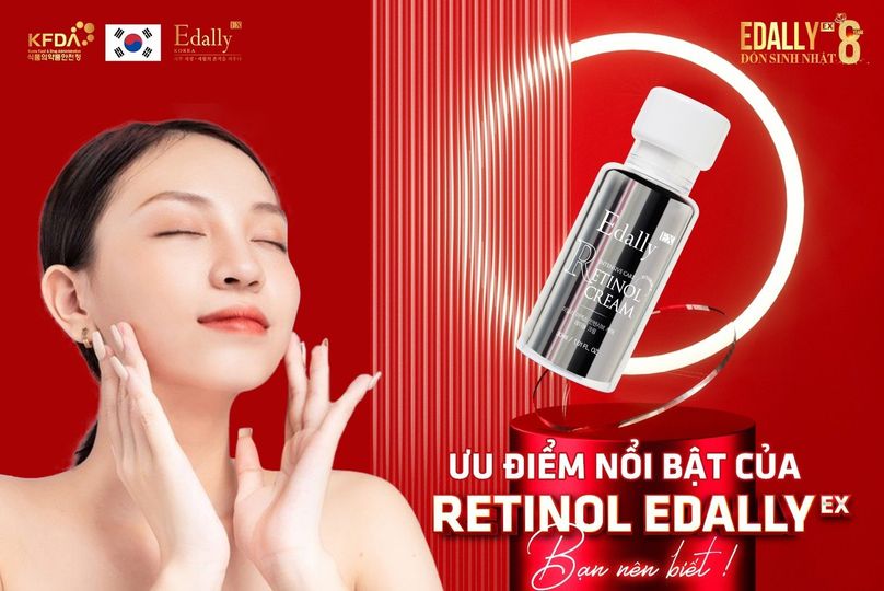 ƯU ĐIỂM NỔI BẬT CỦA RETINOL EDALLY EX