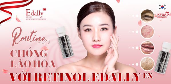 Routine cứu tinh làn da lão hóa với Retinol Edally EX