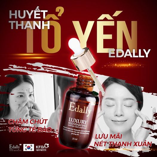 Huyết thanh tổ yến Edally EX - Chăm chút từng tế bào, lưu mãi nét thanh xuân
