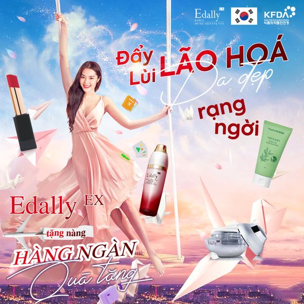 ĐẨY LÙI LÃO HOA, DA ĐẸP RẠNG NGỜI – EDALLY TẶNG NÀNG HÀNG NGÀN ƯU ĐÃI 